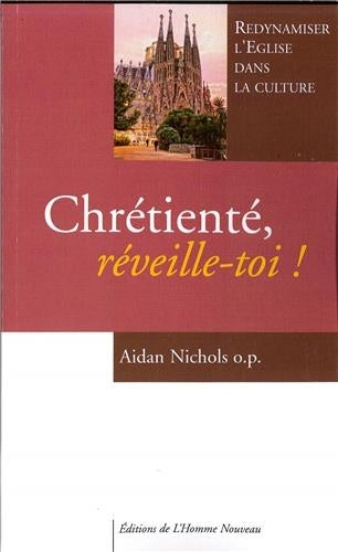 Chrétienté, réveille-toi ! : redynamiser l'Eglise dans la culture Religion & Esotericism
