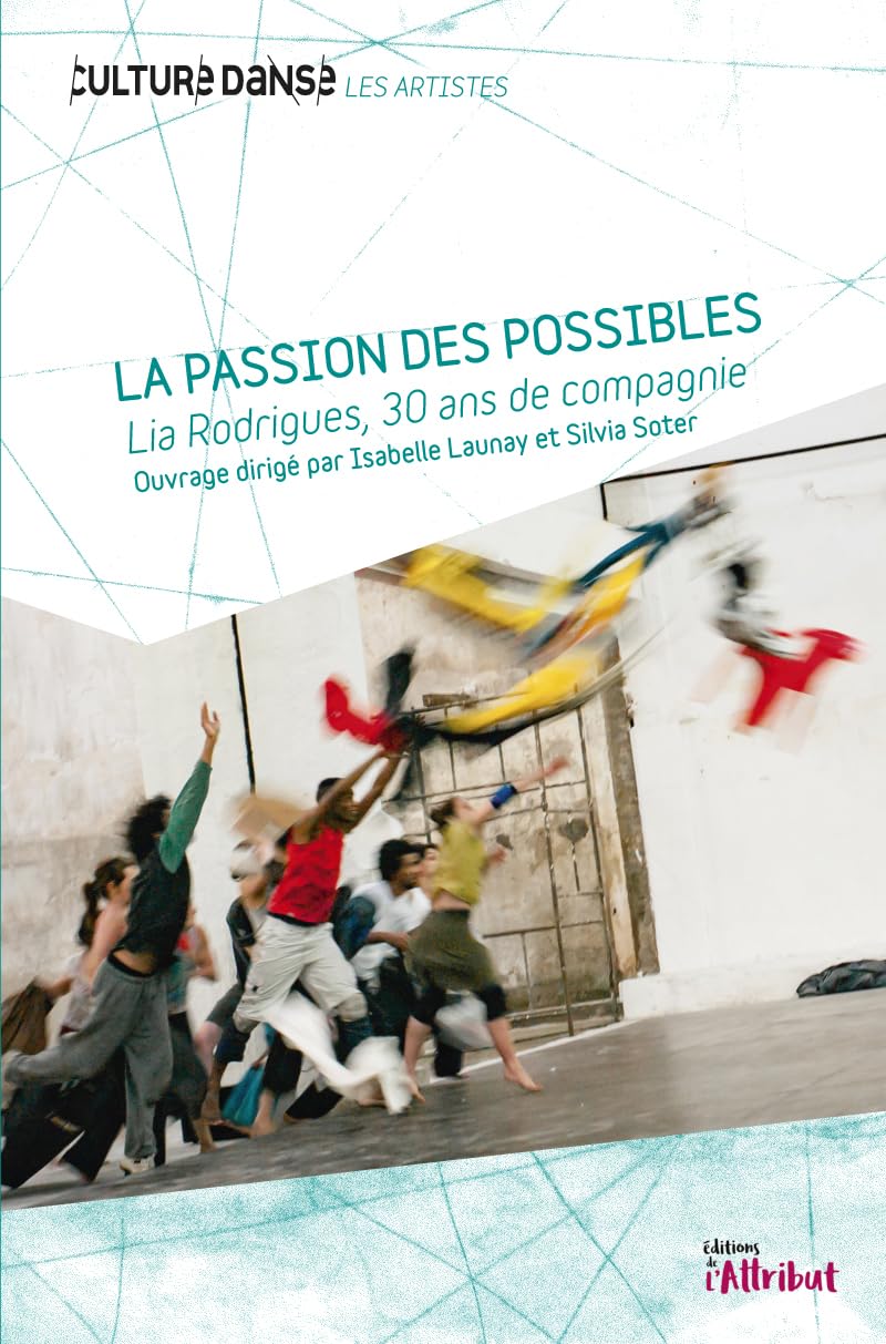 Lia Rodrigues, 30 ans de compagnie: La Passion des possibles book