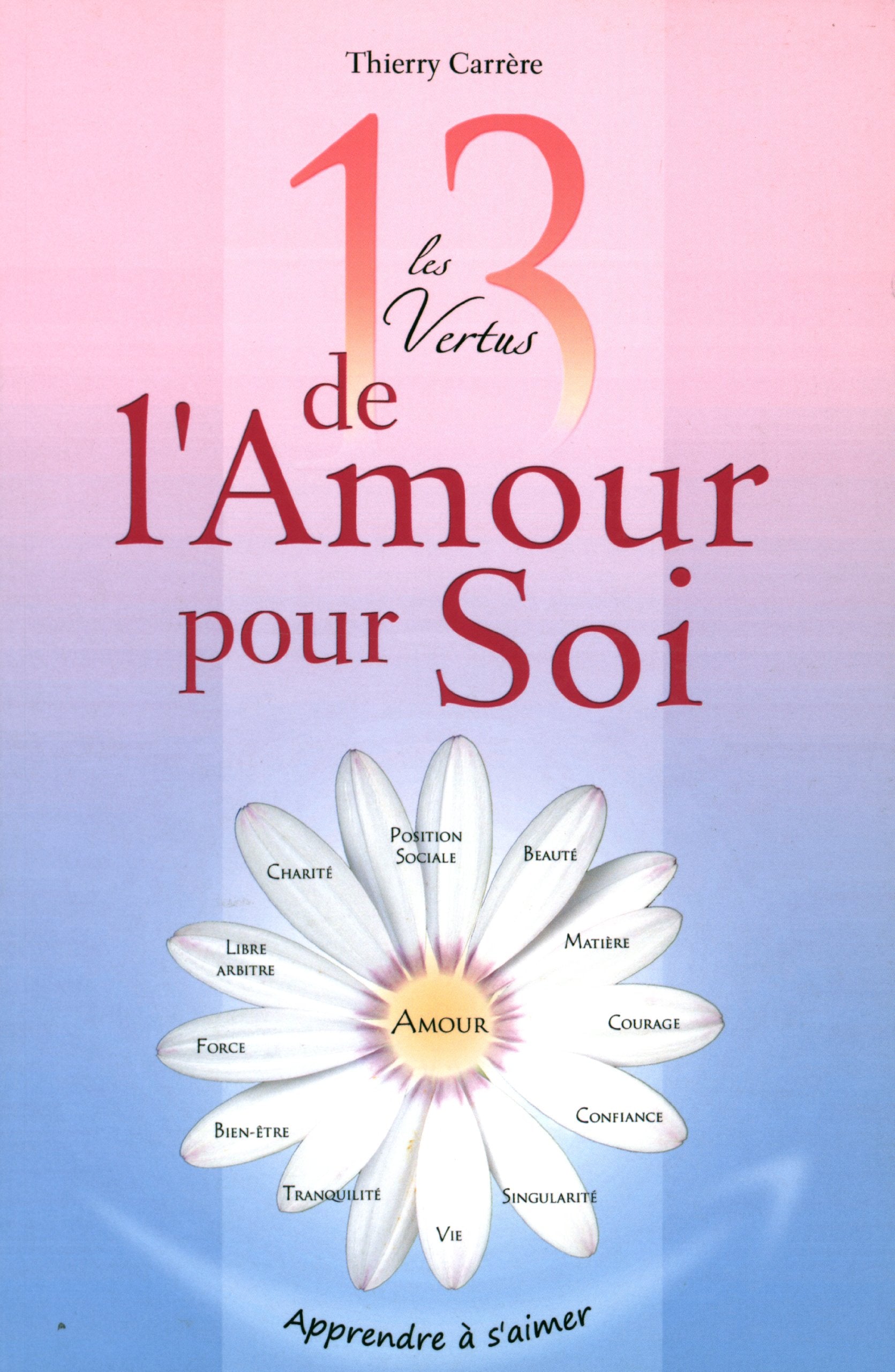 Les 13 vertus de l'amour pour soi Books