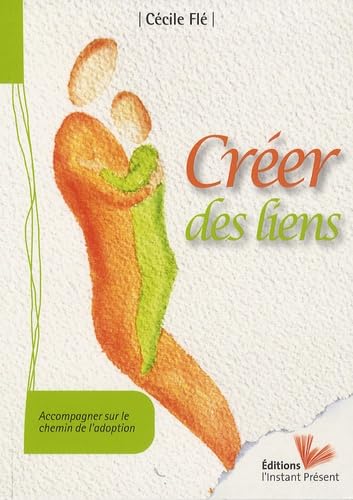 Créer des liens: Accompagner sur le chemin de l'adoption book