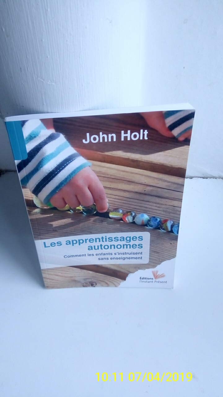 Les apprentissages autonomes: Comment les enfants s'instruisent sans enseignement book