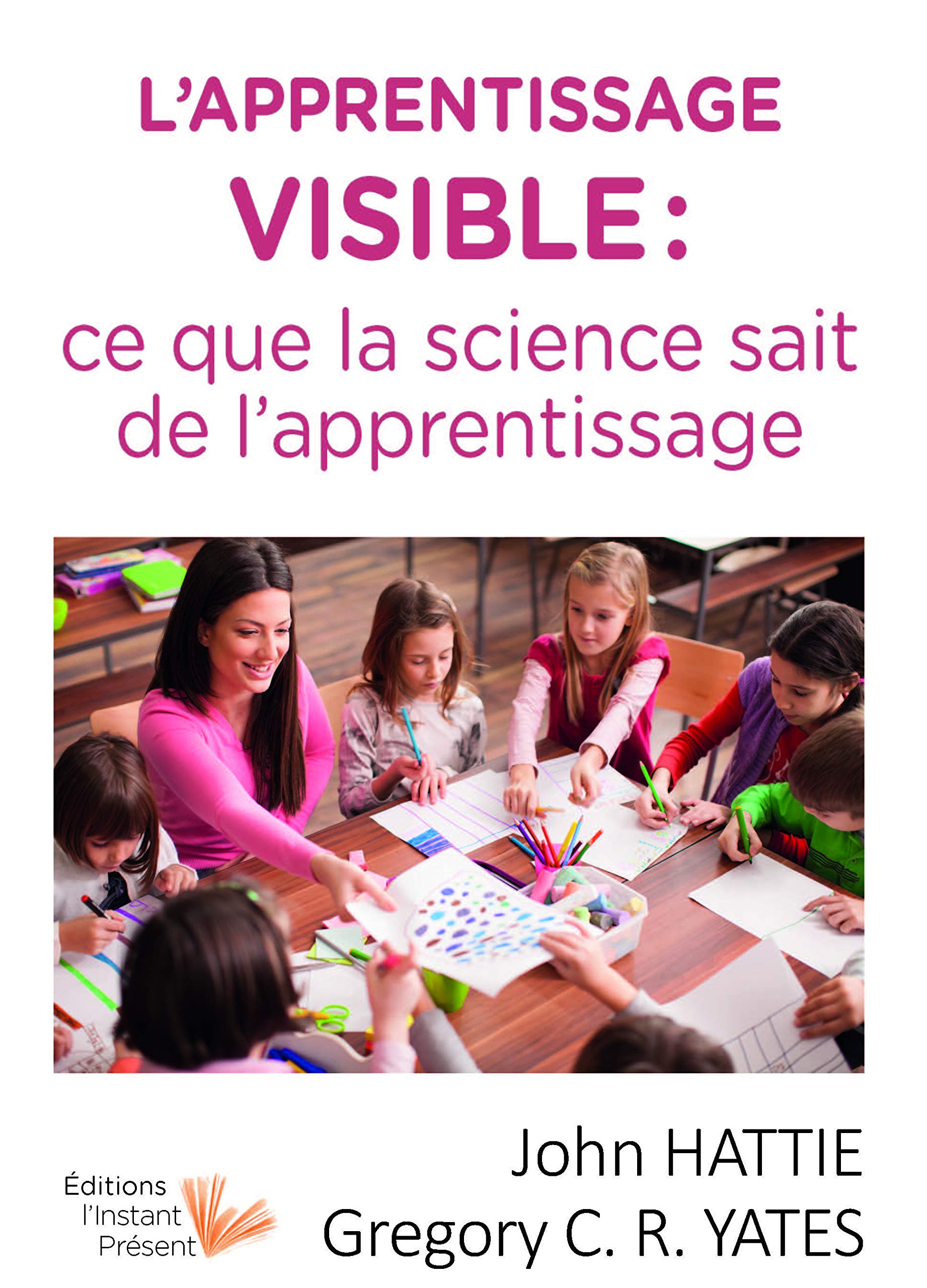L'apprentissage visible : ce que la science sait sur l'apprentissage book