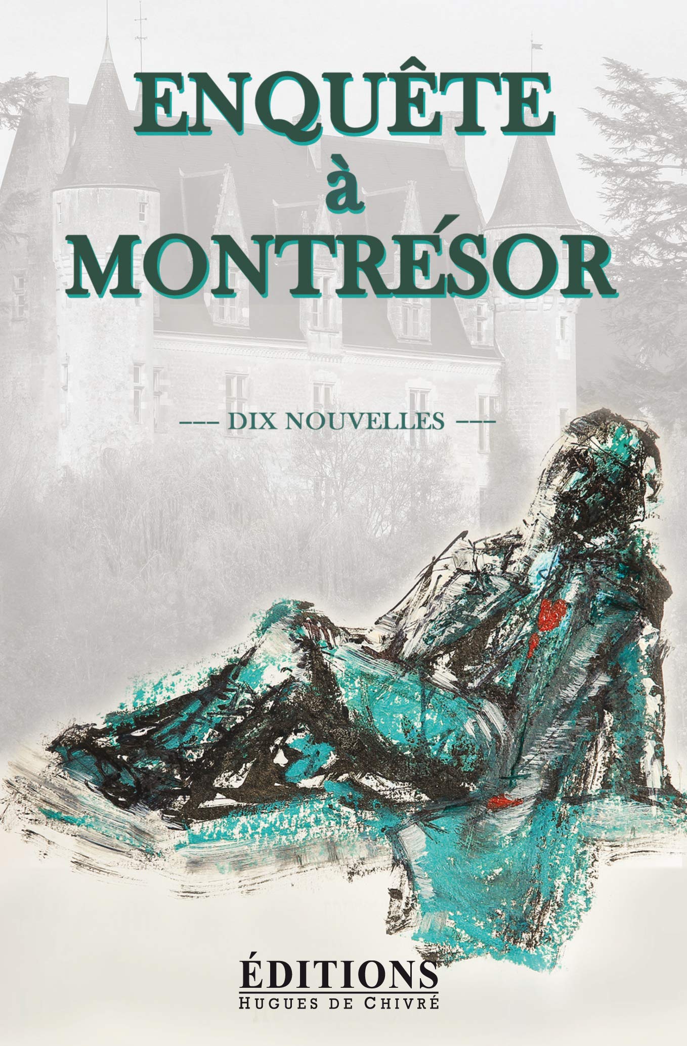 Enquête à Montrésor: Dix nouvelles book