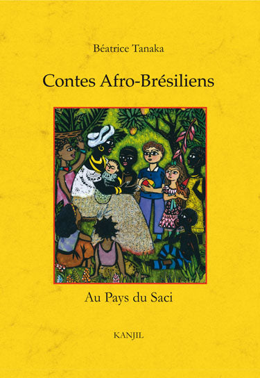 Contes afro-brésiliens : au pays du Saci Fairy Tales & Legends