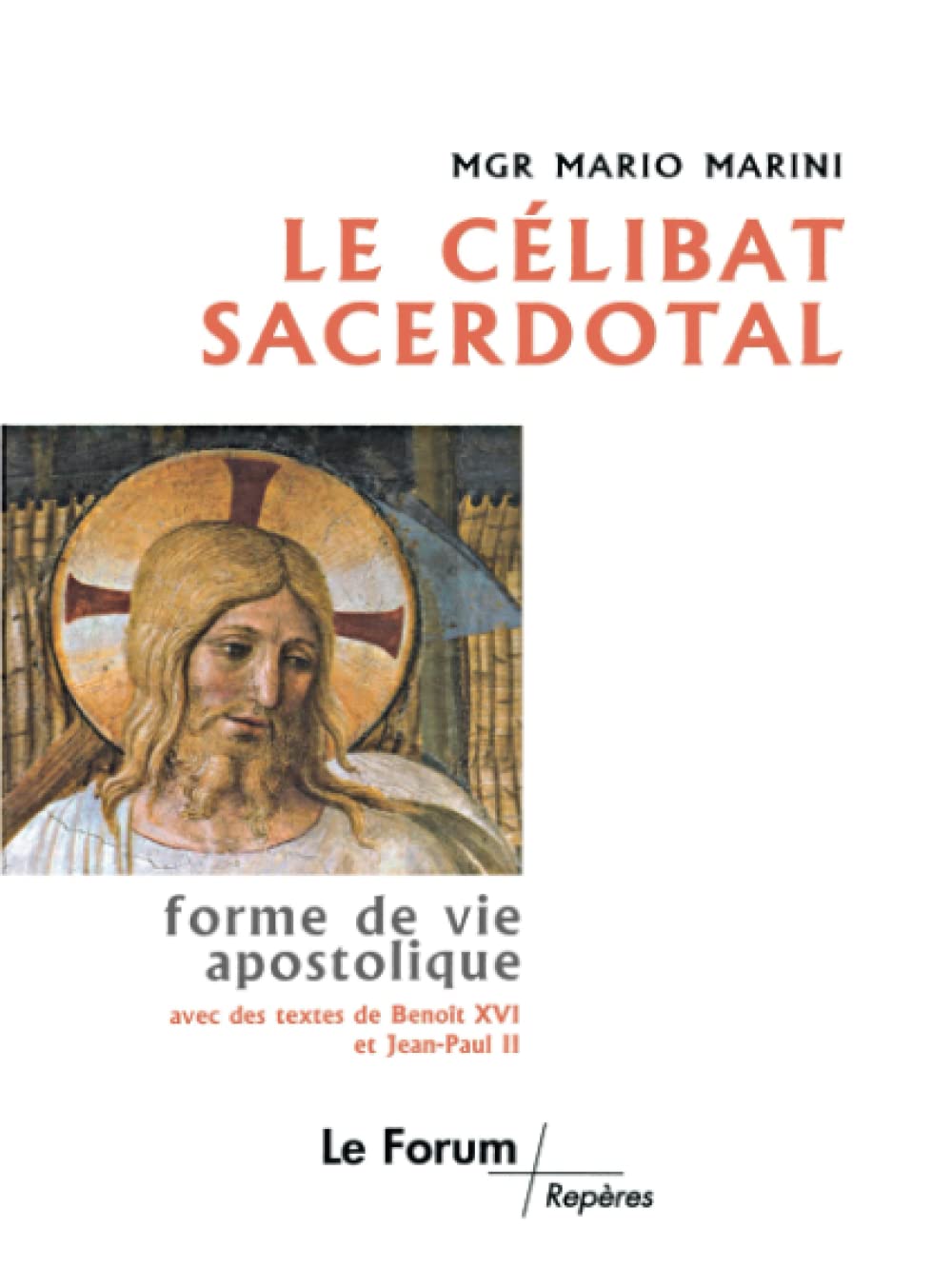 Le célibat sacerdotal: Forme de vie apostolique avec des textes de Benoît XVI et Jean-Paul II book