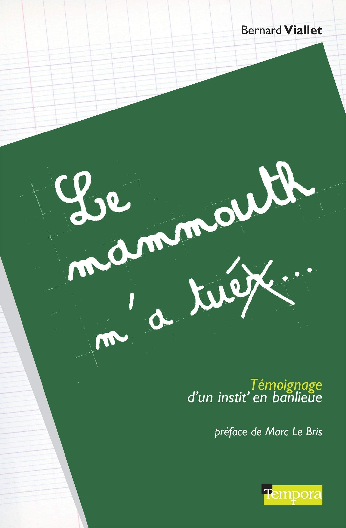 Le Mammouth m'a tuer: Témoignage d'un instit' en banlieue book