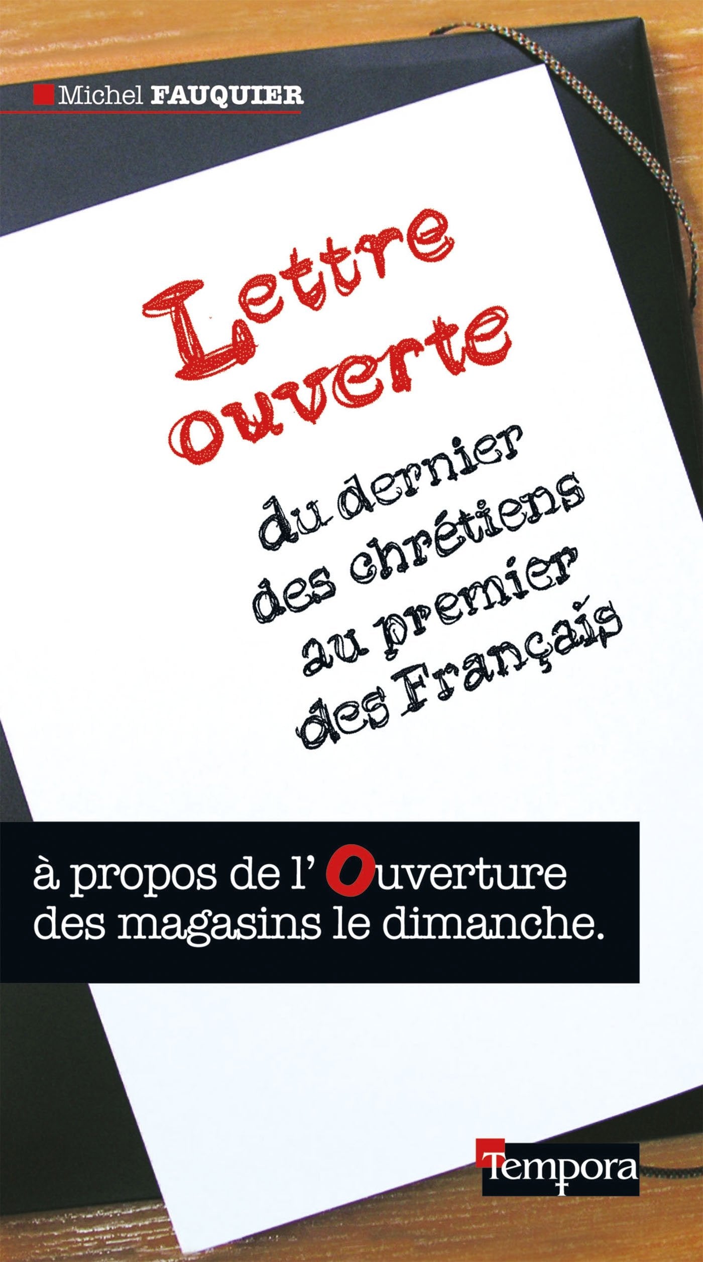 Lettre ouverte du dernier des chrétiens au premier des Français: à propos de l'ouverture des magasins le dimanche book