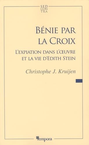 Bénie par la croix: L'expiation dans l'oeuvre et la vie d'Edith Stein book