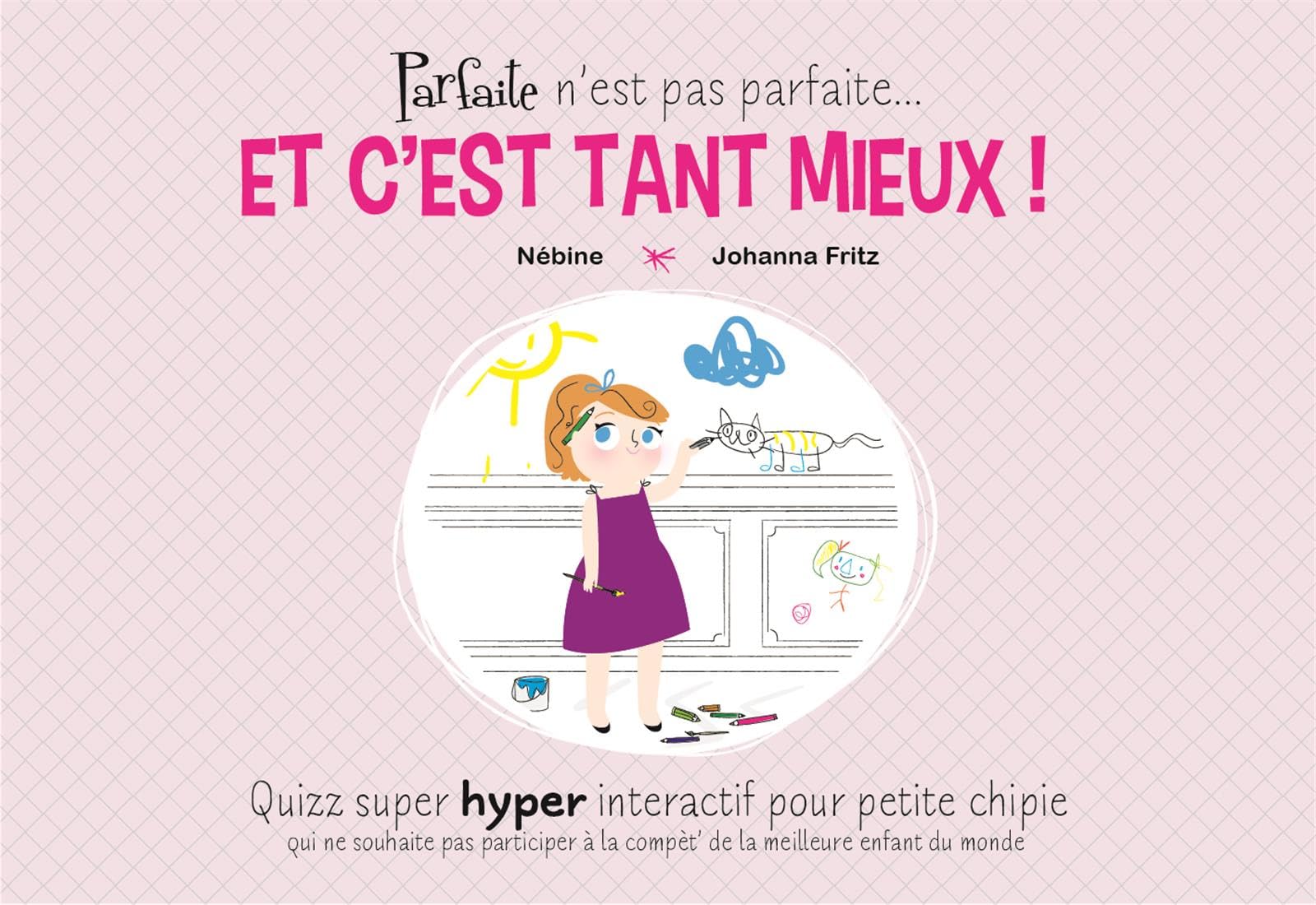 Parfaite n'est pas parfaite, et c'est tant mieux ! book