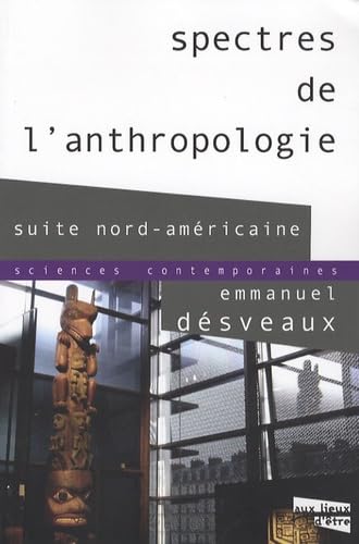 Spectres de l'anthropologie: Suite nord-américaine book