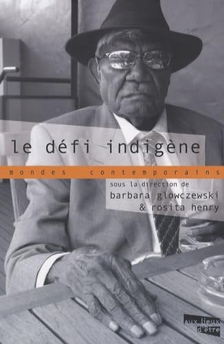 Le défi indigène: Entre spectacle et politique Books