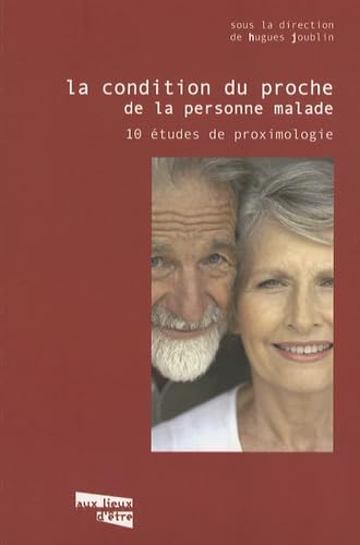 La condition du proche de la personne malade: 10 études de proximologie Books