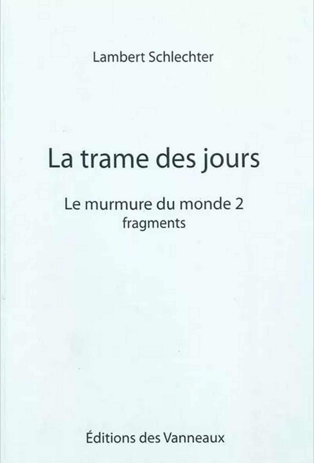 LA TRAME DES JOURS LE MURMURE DU MONDE 2: Tome 2, La trame des jours Books