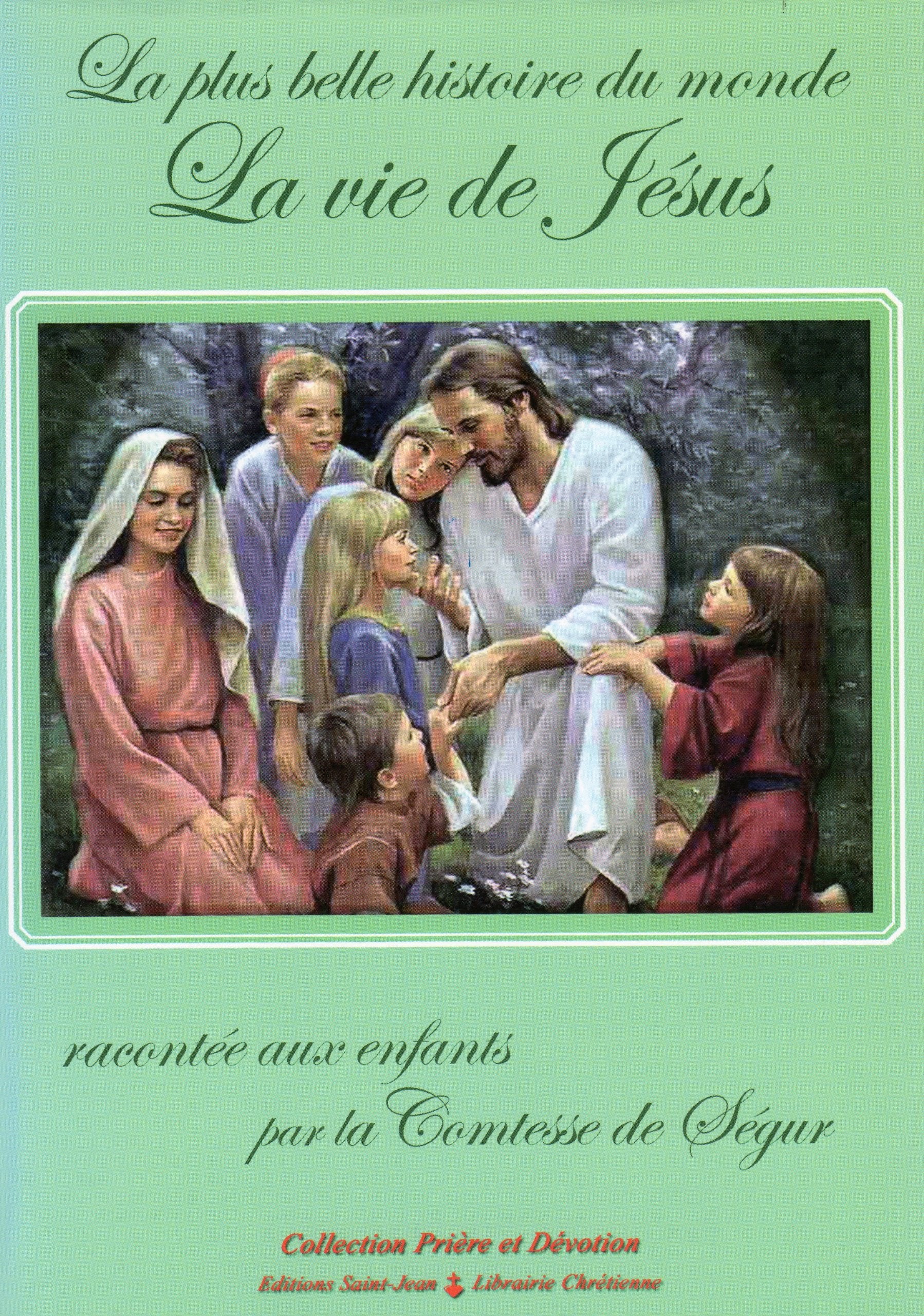 La vie de Jésus : Racontée aux enfants (Collection Prière et dévotion) book