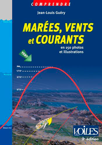 Marées, vents et courants : en 150 photos et illustrations book