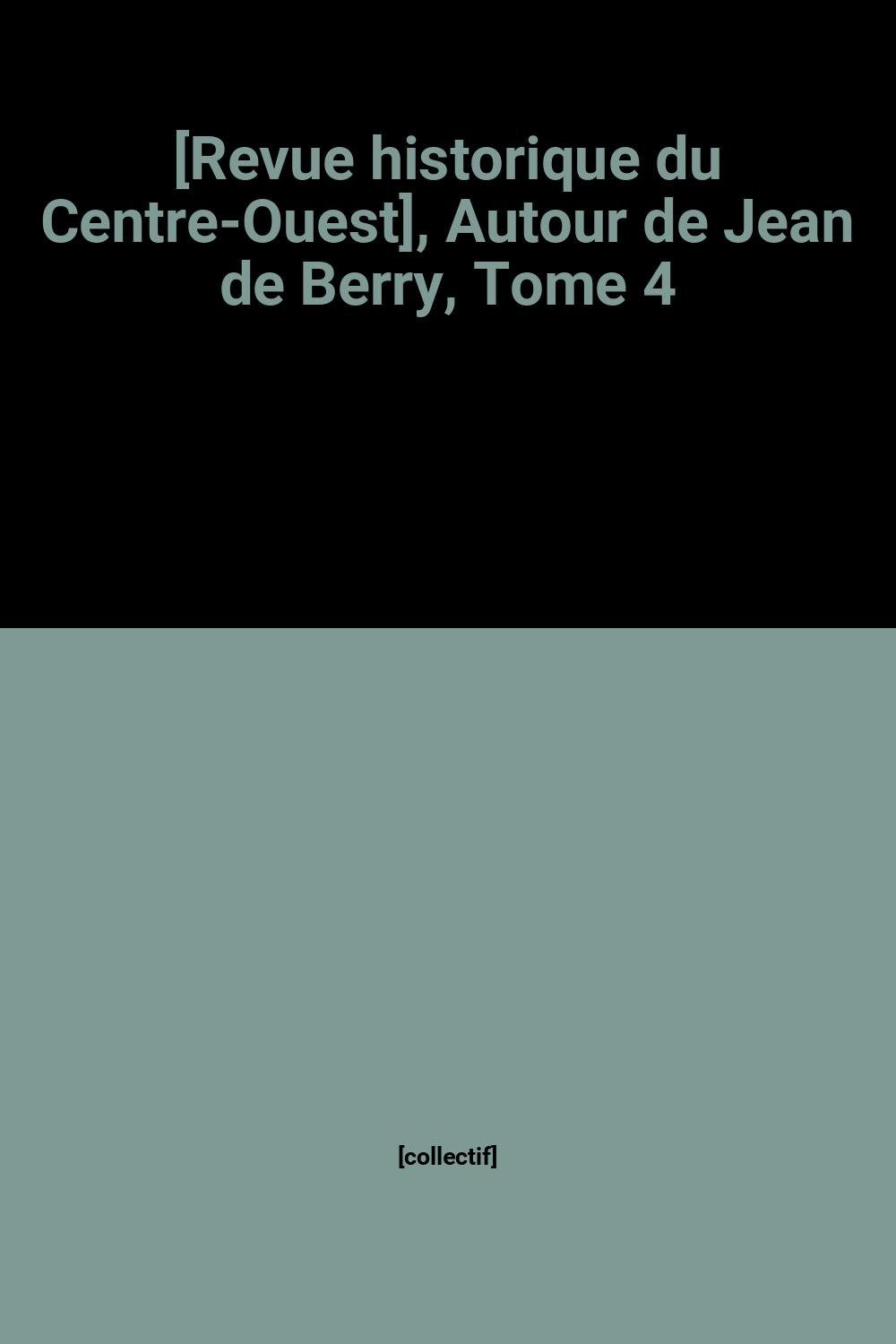 , Autour de Jean de Berry, Tome 4 book