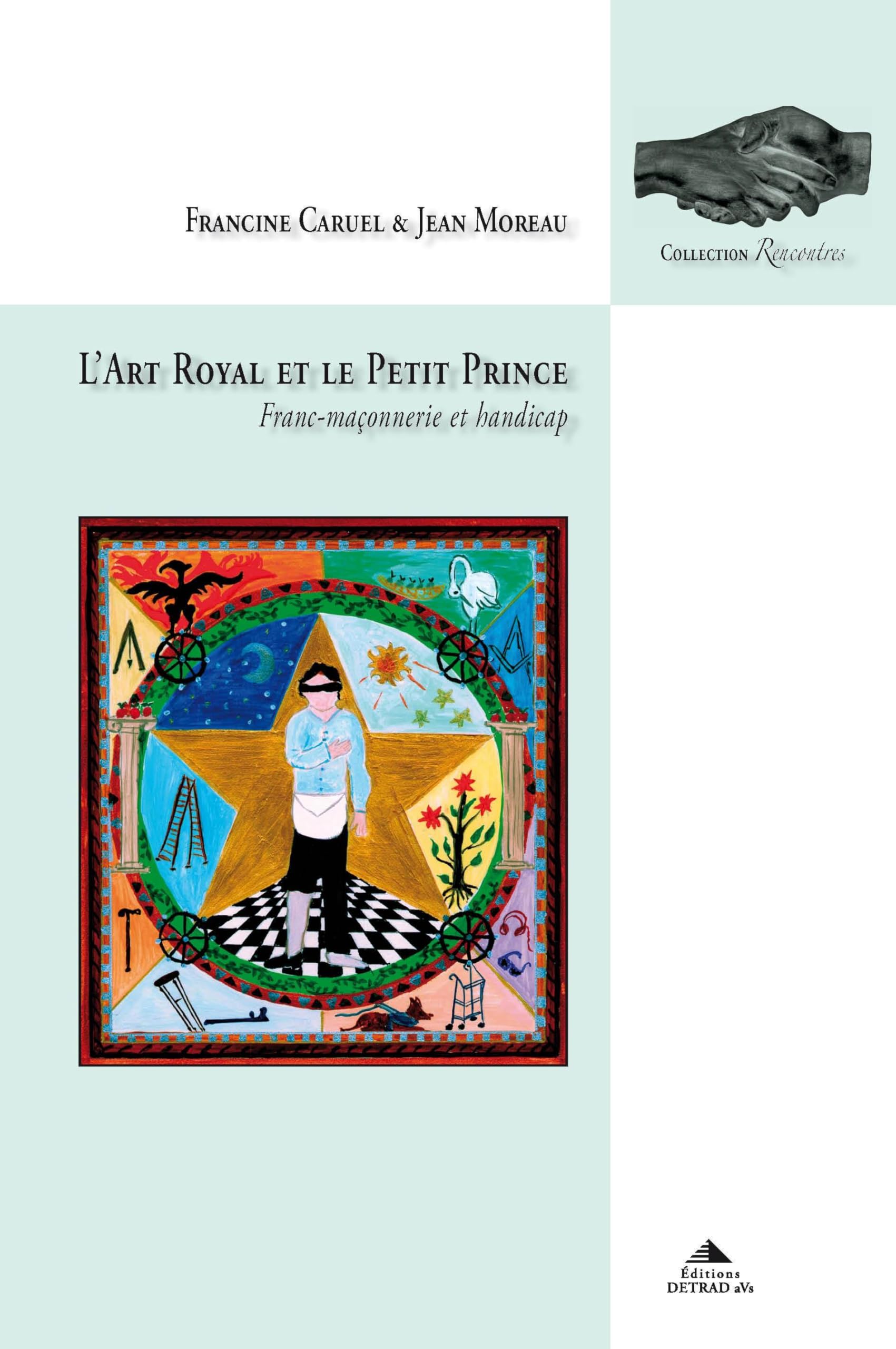 L'art royal et le petit prince: Franc-maçonnerie et handicap book