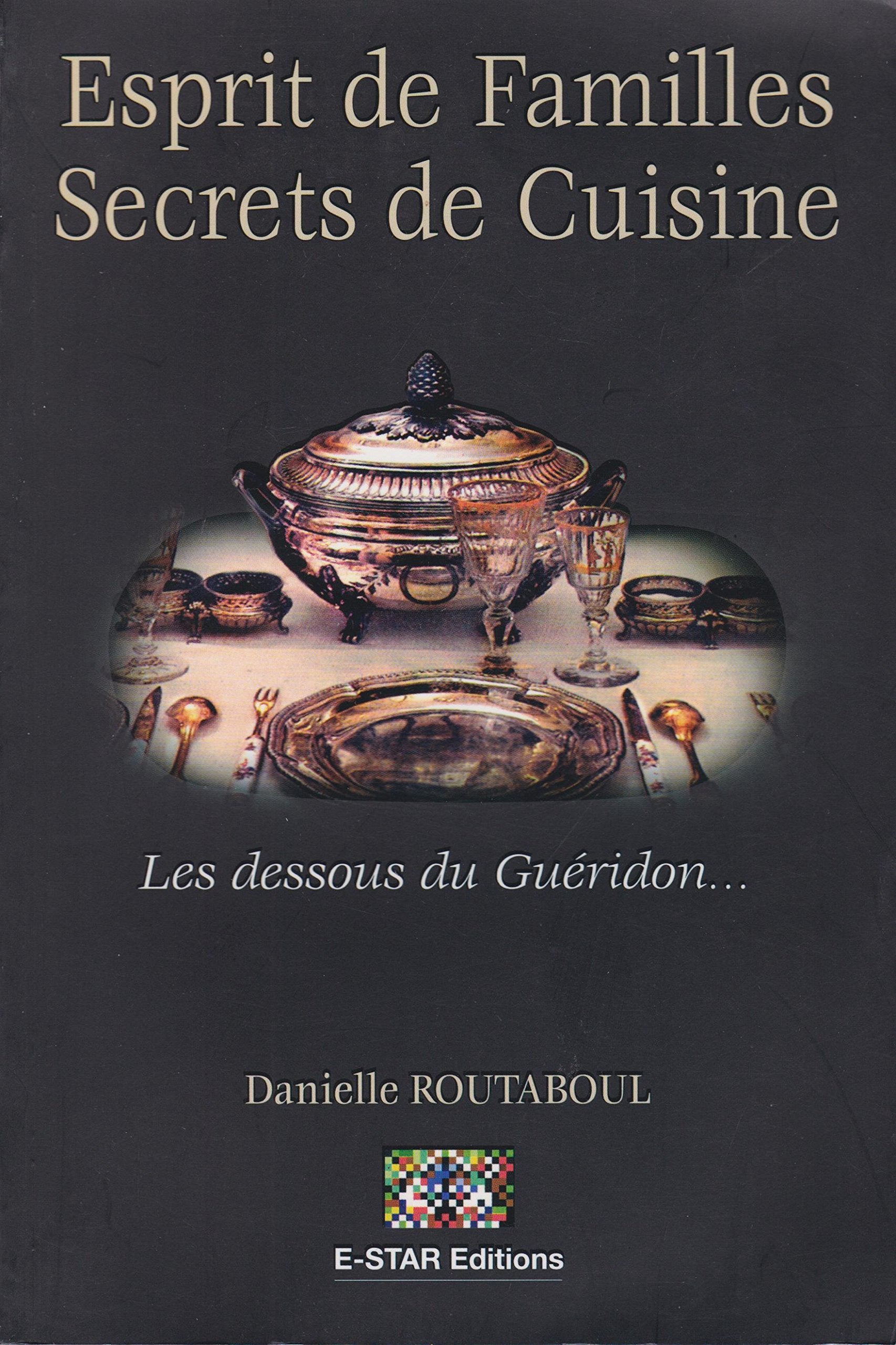 Esprit de Famille - Secrets de Cuisine - Les dessous du Guéridon book