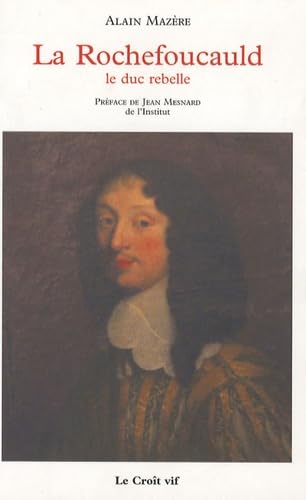 La Rochefoucauld : Le duc rebelle book