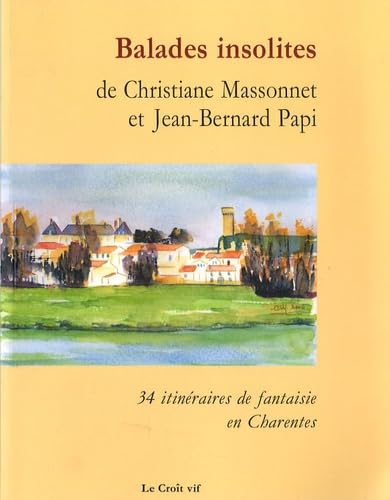 Balades insolites: 34 Itinéraires en Charentes book