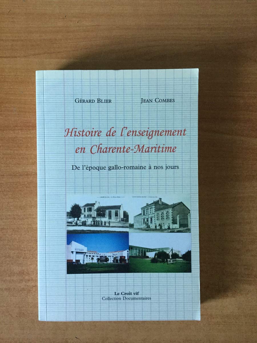 Histoire de l'enseignement en Charente-Maritime de l'époque gallo-romaine à nos jours book