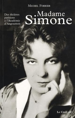 Madame Simone : Des théâtres parisiens à l'Académie d'Angoumois book