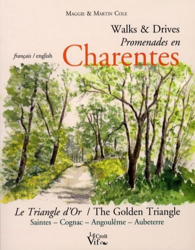 Promenades en Charente : Le Triangle d'or Saintes-Cognac-Angoulême-Aubeterre, édition bilingue français-anglais Books