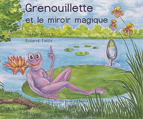 Grenouillette et le miroir magique book