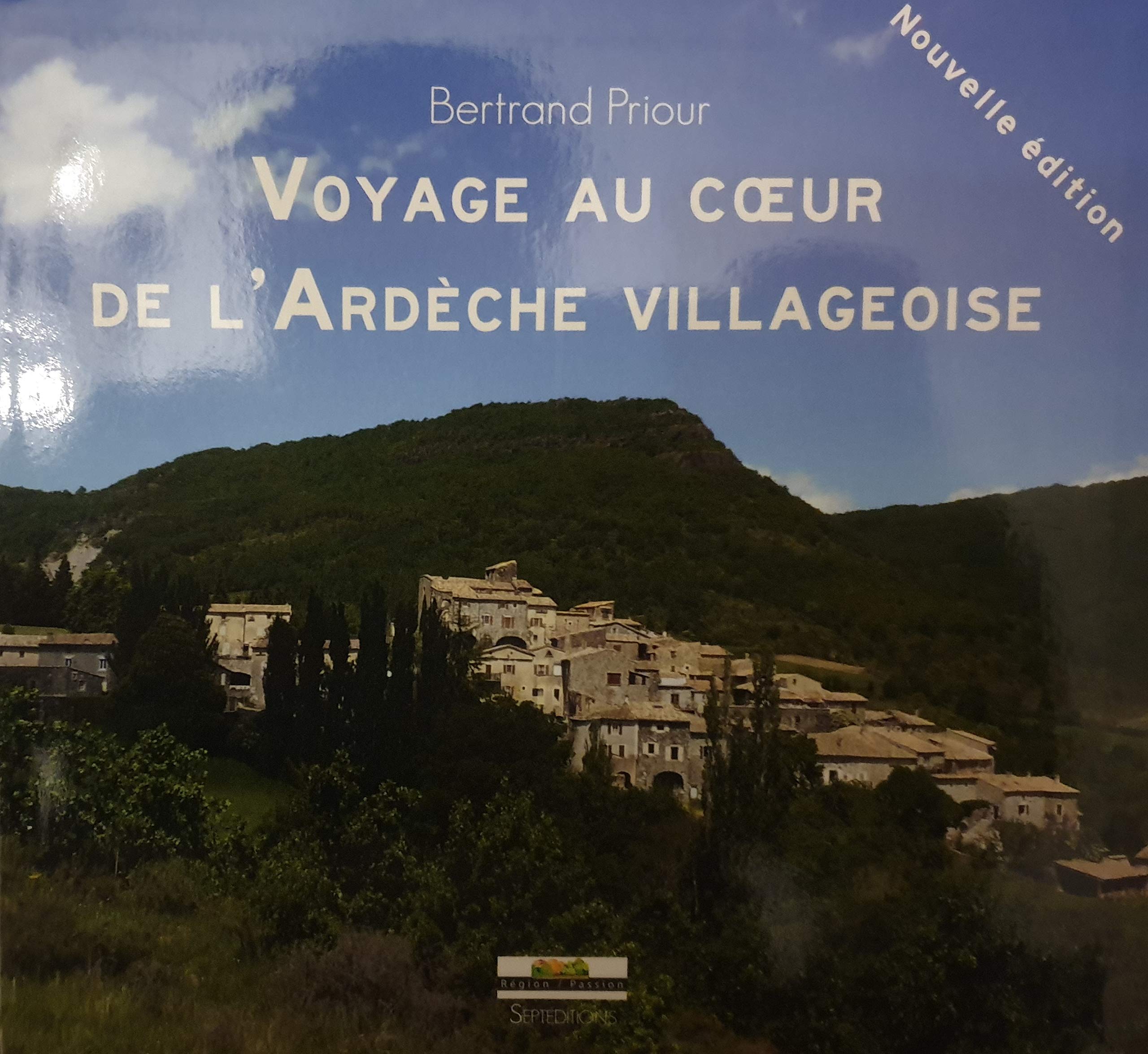 Voyage au coeur de l'Ardèche villageoise book