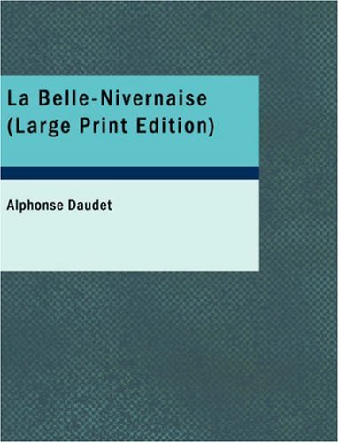 La Belle-Nivernaise: Histoire d'un vieux bateau et de son Tquipage Contemporary literature