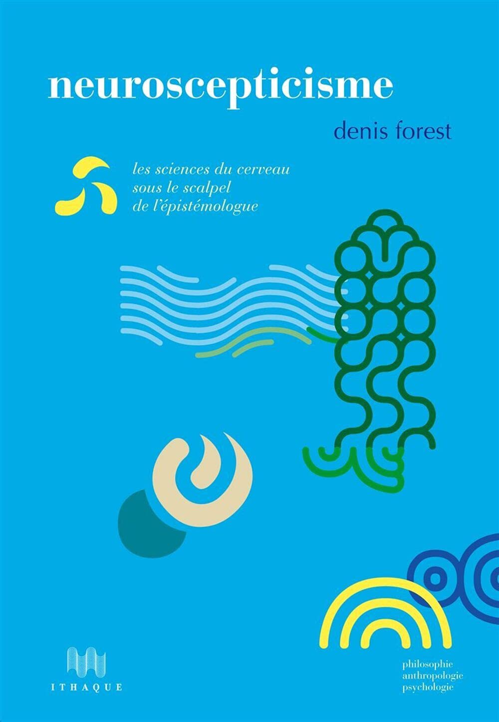 Neuroscepticisme: Les sciences du cerveau sous le scalpel de l'épistémologue book