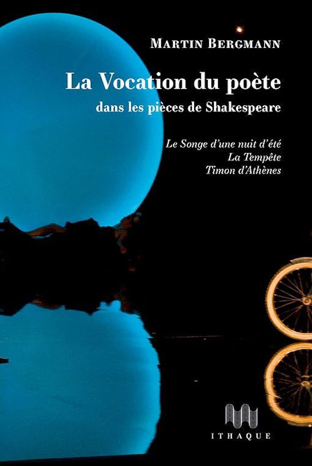 La vocation du poète dans les pièces de Shakespeare: Le Songe d'une nuit d'été, La Tempête, Timon d'Athènes book