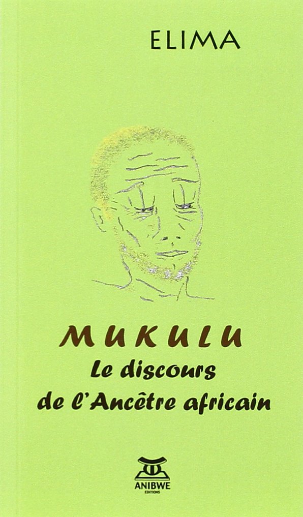 Mukulu: Le discours de l'ancêtre africain Poetry