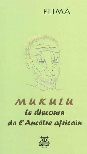 Mukulu: Le discours de l'ancêtre africain book