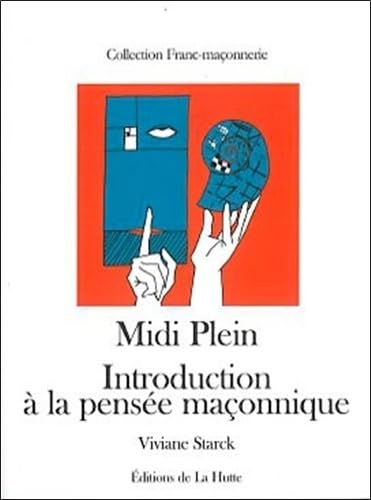 Midi Plein: Introduction à la pensée maçonnique book