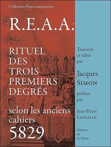 REAA : Rituel des trois premiers degrés selon les anciens cahiers 5829 Books