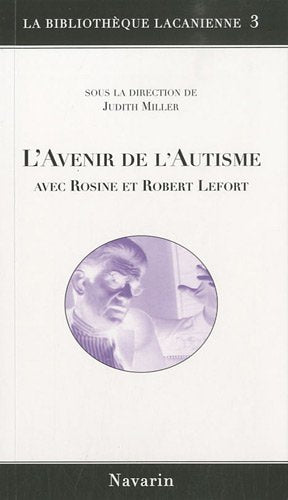 L'avenir de l'autisme avec Rosine et Robert Lefort Psychology