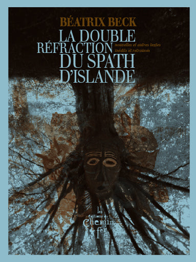 La double réfraction du spath d'Islande : nouvelles et autres textes inédits et retrouvés Contemporary literature