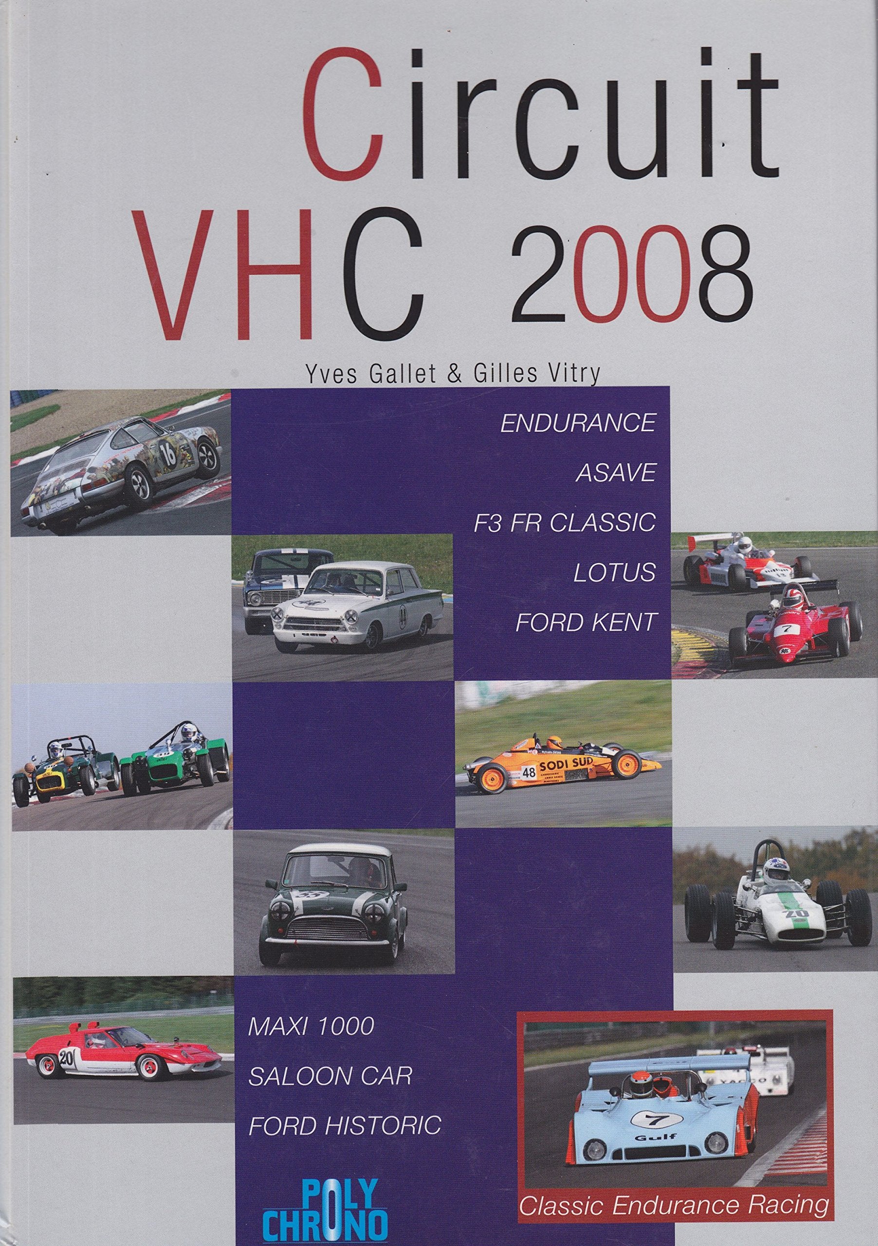 Circuit VHC 2008 (Endurance - Asave - F3 FR Classic - Lotus - Ford Kent - Maxi 1000 - Saloon Car - Ford Historic), Classic Endurance Racing book