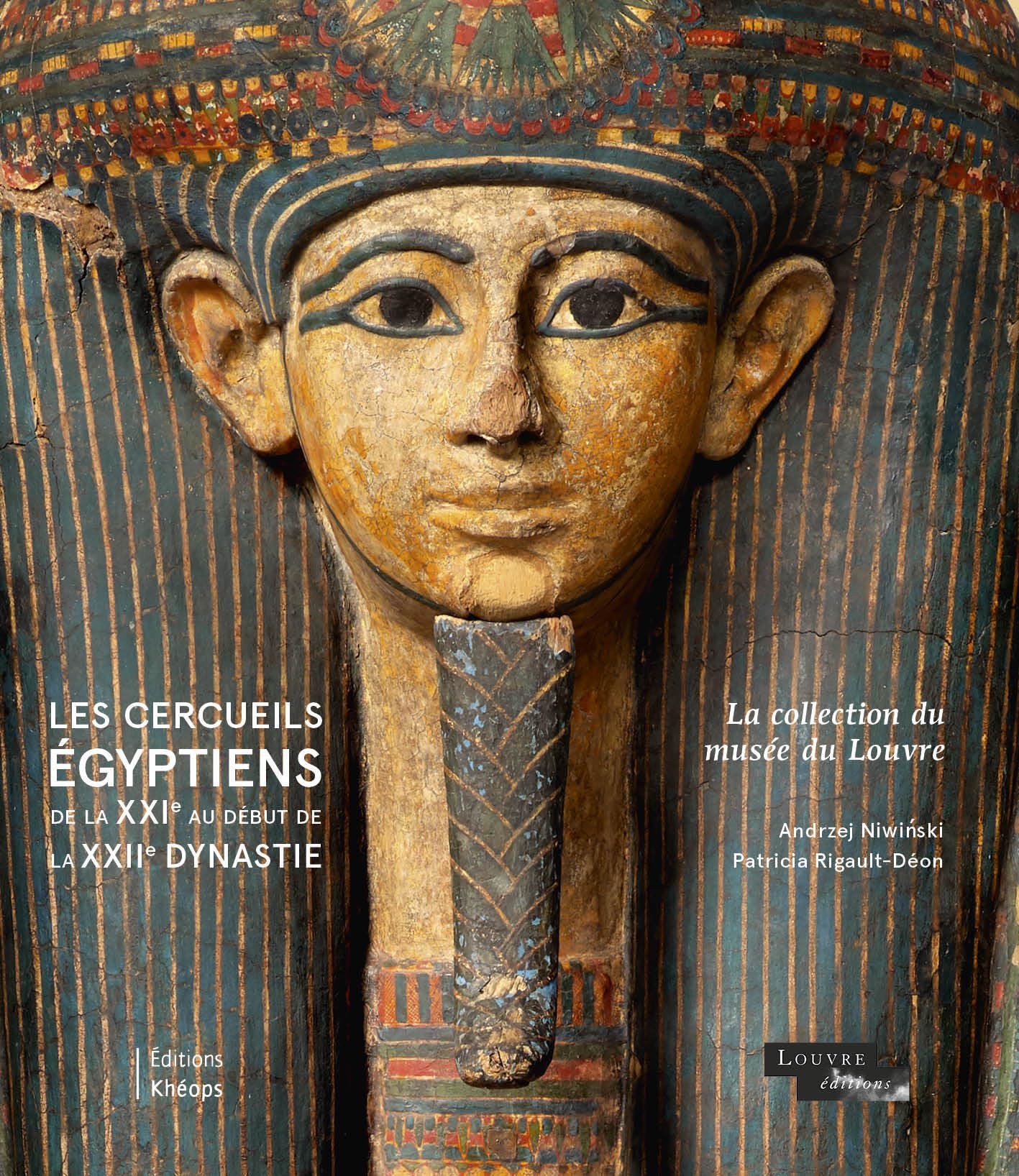 Les Cercueils Egyptiens De La Xxie Au Debut De La Xxiie Dynastie: La collection du musée du Louvre Social Sciences