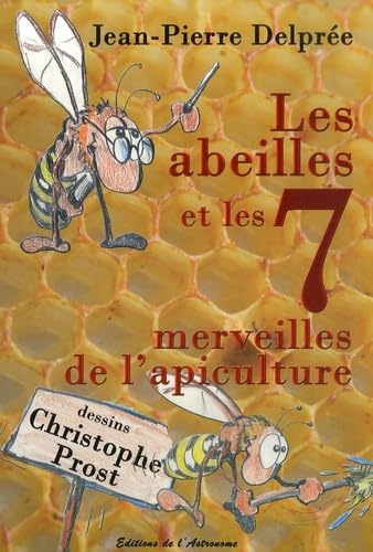 Les abeilles et les 7 merveilles de l'apiculture book