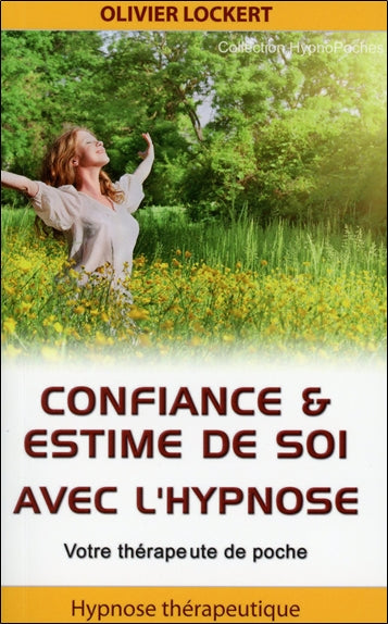 Confiance & estime de soi avec l'hypnose : votre thérapeute de poche book