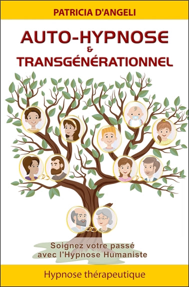 Auto-hypnose & transgénérationnel : soignez votre passé avec l'hypnose humaniste book