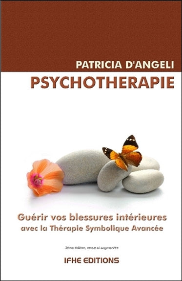 Psychothérapie : guérir vos blessures intérieures avec la thérapie symbolique avancée book