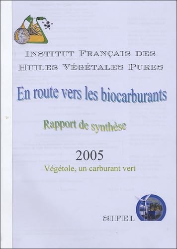 En route vers les biocarburants: Rapport de synthèse 2005, Végétole, un carburant vert book