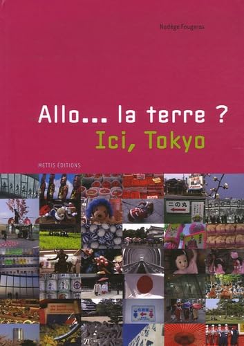 Allo... la terre ? Ici, Tokyo book