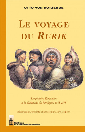 Le voyage du Rurik : l'expédition Romanzov à la découverte du Pacifique : 1815-1818 Books