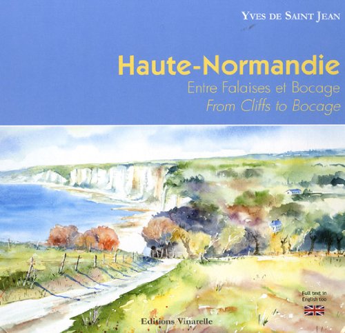 Haute-Normandie: Entre falaises et bocage Books