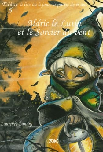 Aldric le Lutin et le Sorcier du vent book