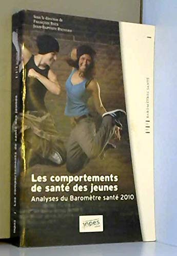 LES COMPORTEMENTS DE SANTE DES JEUNES Analyses du baromètre santé 2010 book